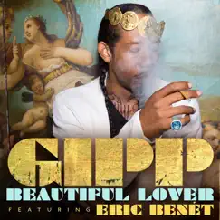 Beautiful Lover (feat. Eric Benét) - Single by Gipp album reviews, ratings, credits