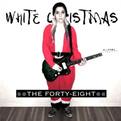 White Christmas - Single by The Forty-Eight album reviews, ratings, credits