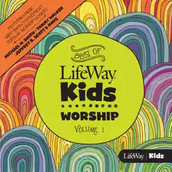 Live to Worship You-Best of LifeWay Kids Worship Vol. 1-Single Song Lyrics