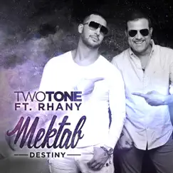 Mektab / Destiny (feat. Rhany) - Single by Two Tone album reviews, ratings, credits