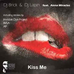 Kiss Me (IMSA Remix) [feat. Anna Miracles] Song Lyrics