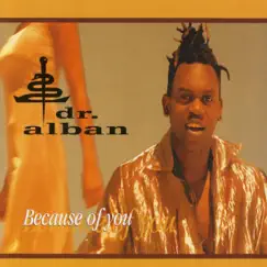 Because of You (Remixes) - Single by Dr. Alban album reviews, ratings, credits