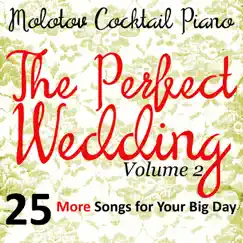 The Perfect Wedding, Vol. 2 by Molotov Cocktail Piano album reviews, ratings, credits