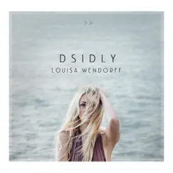 DSIDLY - Single by Louisa Wendorff album reviews, ratings, credits