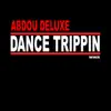 Dance Trippin - Single album lyrics, reviews, download