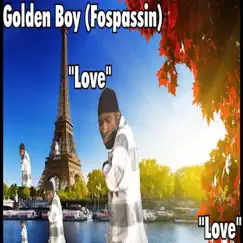 Love - EP by Golden Boy (Fospassin) album reviews, ratings, credits