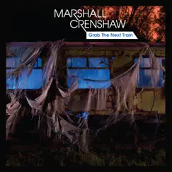 Grab the Next Train - EP by Marshall Crenshaw album reviews, ratings, credits