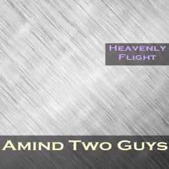 Heavenly Flight - Single by Amind Two Guys album reviews, ratings, credits
