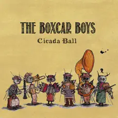 Cicada Ball by The Boxcar Boys album reviews, ratings, credits