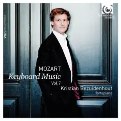 Mozart: Keyboard Music, Vol. 7 by Kristian Bezuidenhout album reviews, ratings, credits