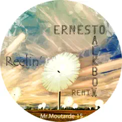 Reelin' (Talkbox Remix) - Single by Ernesto album reviews, ratings, credits