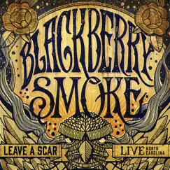 Leave a Scar: Live in North Carolina by Blackberry Smoke album reviews, ratings, credits