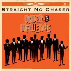 Under the Influence (Ultimate Edition) by Straight No Chaser album reviews, ratings, credits
