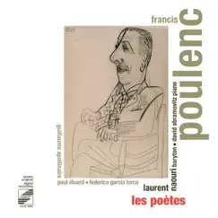 Poulenc: Mélodies sur les poèmes d'Apollinaire, Éluard & García Lorca by Laurent Naouri album reviews, ratings, credits