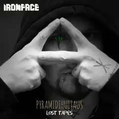 Pyramidihuijaus - Lost Tapes by Ironface album reviews, ratings, credits