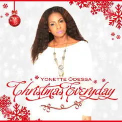 Christmas Everyday - Single by Yonette Odessa album reviews, ratings, credits