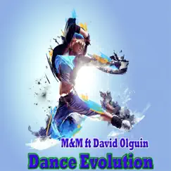 Dance Evolution (feat. David Olguin) - Single by M&M album reviews, ratings, credits