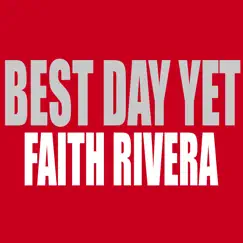 Best Day Yet - Single by Faith Rivera album reviews, ratings, credits