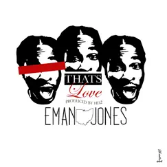That's Love - Single by Eman Jones album reviews, ratings, credits