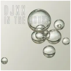 In the House by Djxx album reviews, ratings, credits