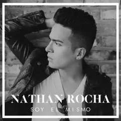 Soy el Mismo - Single by Nathan Rocha album reviews, ratings, credits