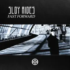 Fast Forward - Single by Sloy Rides album reviews, ratings, credits