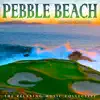 Pebble Beach: A Golfer's Paradise (A Short Film Soundtrack) album lyrics, reviews, download