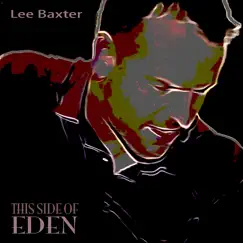 This Side of Eden - Single by Lee Baxter album reviews, ratings, credits