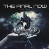 The Final Now album lyrics, reviews, download