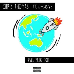 Pale Blue Dot(feat. Hanz Oonz) - Single by Chris Thomas, D-Sisive & Hanz Oonz album reviews, ratings, credits