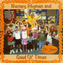 Nursery Rhymes and Good Ol' Times by Dr. Jean Feldman album reviews, ratings, credits