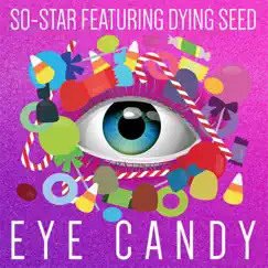 Eye Candy (feat. Dying Seed) Song Lyrics