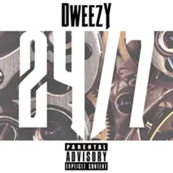 24/7 - Single by DweezyDes album reviews, ratings, credits