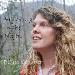 My Song in the Night by Diane Gardner album reviews, ratings, credits