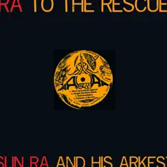 Ra to the Rescue (Remastered 2015) [feat. June Tyson, Marshall Allen & John Gilmore] by Sun Ra and His Arkestra album reviews, ratings, credits