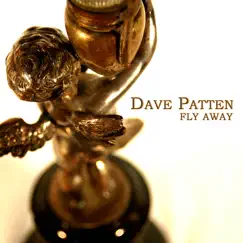 Fly Away by Dave Patten album reviews, ratings, credits