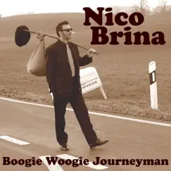 Boogie Woogie Journeyman by Nico Brina album reviews, ratings, credits
