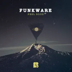 Feel Good - EP by Funkware album reviews, ratings, credits