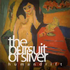 The Pursuit of Sliver - Single by Humandrift album reviews, ratings, credits