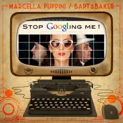 Stop Googling Me ! (International Edition) - EP by Bart&Baker album reviews, ratings, credits