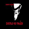 Svetlo Vo Tmach album lyrics, reviews, download