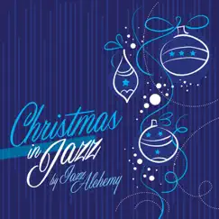 Christmas in Jazz by Jazz Alchemy album reviews, ratings, credits