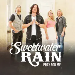 Pray For Me (Single) by Sweetwater Rain album reviews, ratings, credits