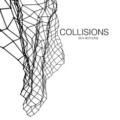 Sea Motions (feat. Alessandro Baris) - Single by COLLISIONS album reviews, ratings, credits