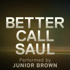 Better Call Saul - Single by Junior Brown album reviews, ratings, credits