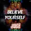 Believe in Your Self - Single album lyrics, reviews, download