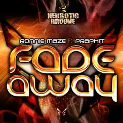 Fade Away (feat. Praphit) - EP by Ronnie Maze album reviews, ratings, credits