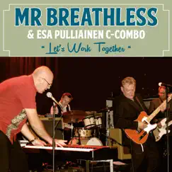 Let's Work Together - EP by Mr. Breathless & Esa Pulliainen C-Combo album reviews, ratings, credits
