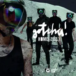 Home (Back to the Moon) - Single by Gotcha! album reviews, ratings, credits