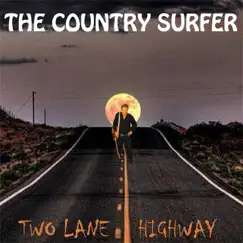 Two Lane Highway by The Country Surfer album reviews, ratings, credits